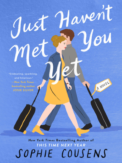 Title details for Just Haven't Met You Yet by Sophie Cousens - Available